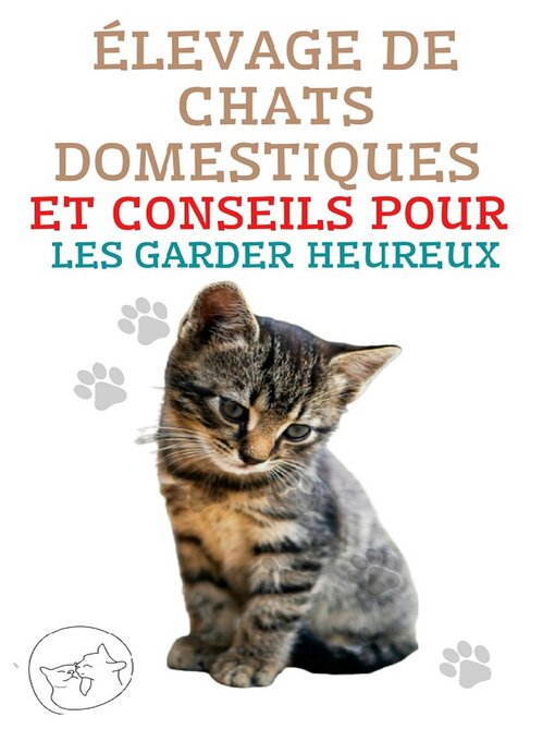 Title details for Élevage de Chats Domestiques et Conseils Pour les Garder Heureux by Edwin Pinto - Available